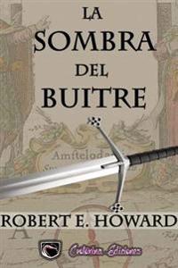 La Sombra del Buitre/ The shadow of the vulture