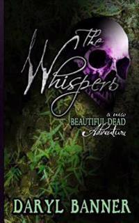 The Whispers (A New BEAUTIFUL DEAD Adventure)