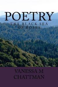 Poetry: The Black Sea of Roses