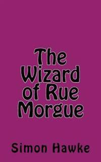The Wizard of Rue Morgue