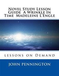 Novel Study Lesson Guide a Wrinkle in Time Madeleine L'engle