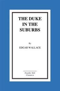 Bokomslag för "The Duke in the Suburbs"