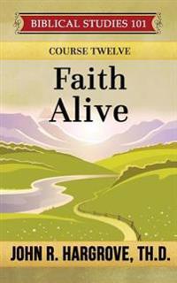 Faith Alive: A Study of James and Jude