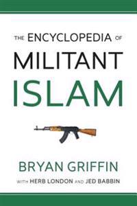 The Encyclopedia of Militant Islam
