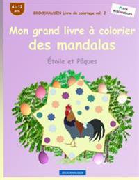 BROCKHAUSEN Livre de coloriage vol. 2 - Mon grand livre à colorier des mandalas: Étoile et Pâques