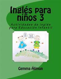 Inglés para niños 3: Actividades de inglés para Educación Infantil