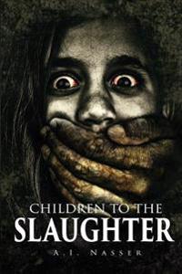 Children to the Slaughter
