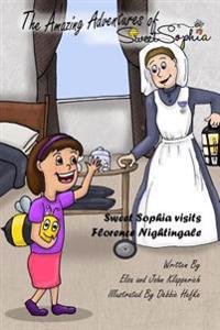 The Amazing Adventures of Sweet Sophia: Sweet Sophia Meets Florence Nightingale