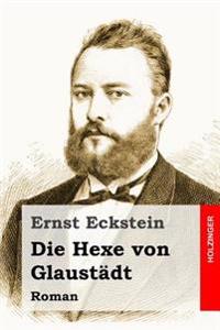 Die Hexe Von Glaust�dt