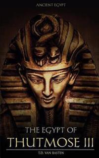 The Egypt of Thutmose III