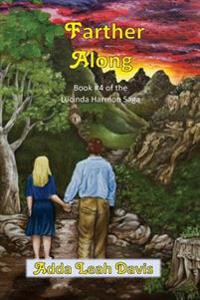 Farther Along: Book #4 of the Lucinda Harmon saga