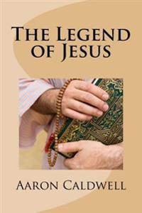 The Legend of Jesus