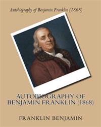 Autobiography of Benjamin Franklin