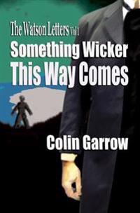Something Wicker This Way Comes