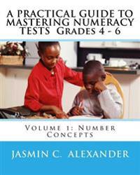 A Practical Guide to Mastering Numeracy Tests Grades 4 - 6