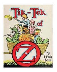 Tik-Tok of Oz (1914) by: L. Frank Baum