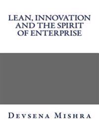 Lean, Innovation and The Spirit of Enterprise