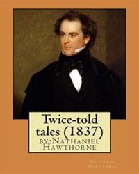 Twice-told Tales