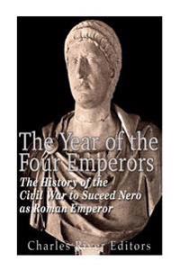 Bokomslag för "The Year of the Four Emperors: The History of the Civil War to Succeed Nero as Emperor of Rome"