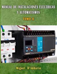 Manual de Instalaciones eléctricas y automatismos: Tomo II