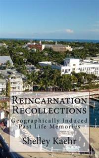 Reincarnation Recollections