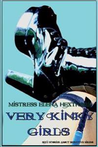 Very Kinky Girls: Sexy Stories about Seductive Sirens