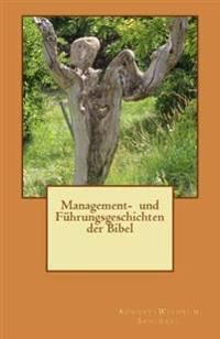Management- und Fuehrungsgeschichten der Bibel