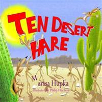 Ten Desert Hare: A childrens science and counting lesson about habitats