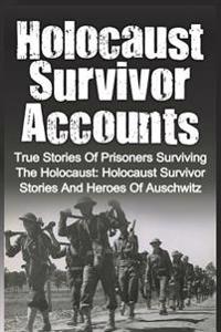 Holocaust Survivor Accounts