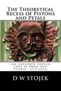 The Theoretical Recess of Pistons and Petals