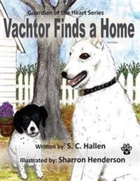 Guardian of the Heart 1: Vachtor Finds a Home