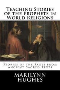 Teaching Stories of the Prophets in World Religions