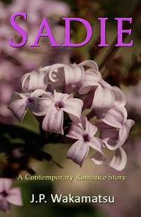 Sadie: A Contemporary Romance Story