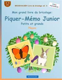 BROCKHAUSEN Livre du bricolage vol. 6 - Mon grand livre du bricolage: Piquer-Mémo Junior Petits et grands: Pâques