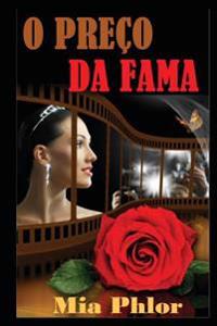 O Preço da Fama: Ela tem Beleza e Talento, Ele é Bilionário e Famoso...Um Terrível Segredo é Descoberto...