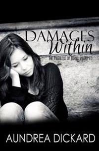 Damages Within: The Privilege of Being Informed