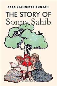 The Story of Sonny Sahib: Illustrated