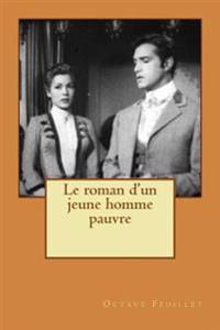 Bokomslag för "Le Roman D'Un Jeune Homme Pauvre"