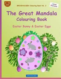 BROCKHAUSEN Colouring Book Vol. 2 - The Great Mandala Colouring Book: Easter Bunny & Easter Eggs