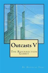 The Resurrection Gambit