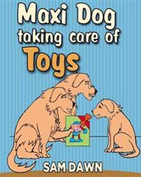 Maxi dog taking care of toys