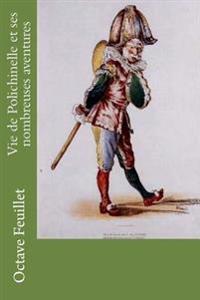 Kirjan kansi "Vie de Polichinelle Et Ses Nombreuses Aventures"