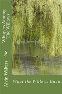 Whispers Among the Willows