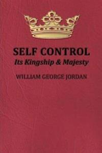 Self-control Its Kingship and Majesty