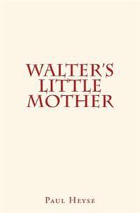 Walter's Little Mother
