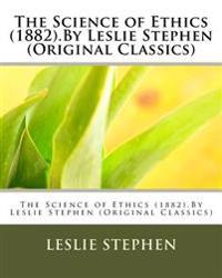 The Science of Ethics
