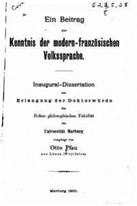 Ein Beitrag zur Kenntnis der modern-französischen Volkssprache