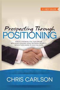Prospecting Through Positioning