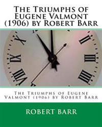 The Triumphs of Eugene Valmont