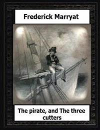 The Pirate, and the Three Cutters